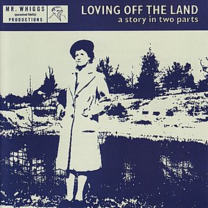 Loving Off the Land