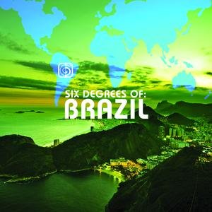 Six Degrees Of Brazil-A Six Degrees Collection