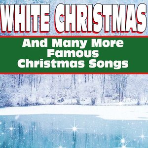 White Christmas and Many More Famous Christmas Songs