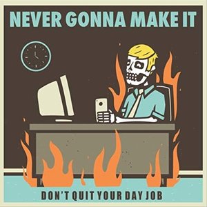 Don't Quit Your Day Job