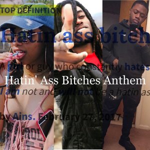 Hatin' Ass Bitches Anthem