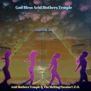 God Bless Acid Mothers Temple