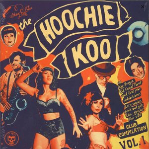 Hoochie Koo - Vol. 1