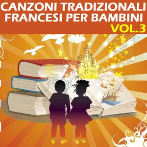 Canzoni tradizionali francesi per bambini, vol. 3