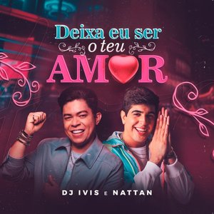 Deixa Eu Ser o Teu Amor