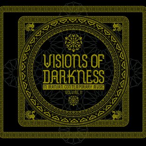 Visions of Darkness (In Iranian Contemporary Music) Volume II