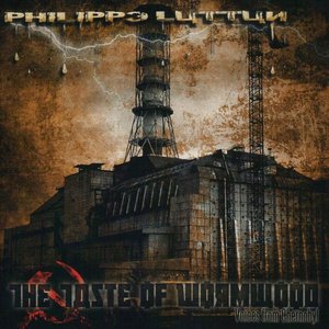 The Taste of Wormwood (Voices from Chernobyl)