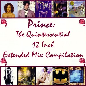 The Quintessential 12 Inch Extended Mix Compilation