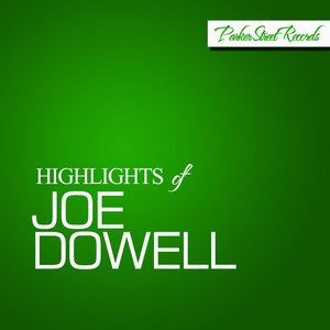 Highlights Of Joe Dowell