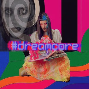 #dreamcore