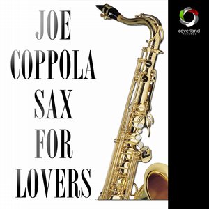 Joe Coppola Sax For Lovers