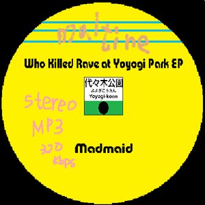 Who Killed Rave at Yoyogi Park EP