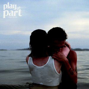 play the part - Single