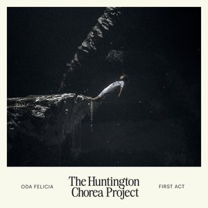 FIRST ACT (The Huntington Chorea Project)