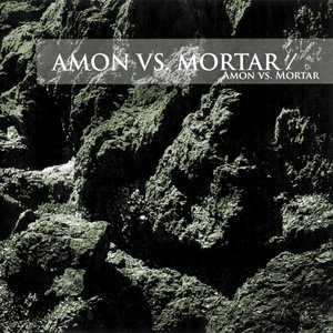 Amon vs. Mortar