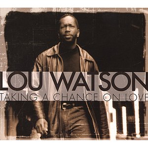 Taking A Chance On Love