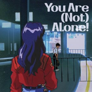 You Are (Not) Alone! - Single