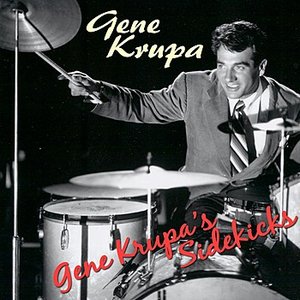 Gene Krupa's Sidekicks