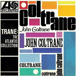 Trane: The Atlantic Collection (2017 Remaster)