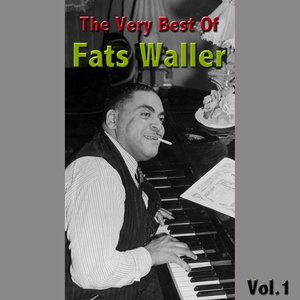 The Very Best Of Fats Waller Vol. 1