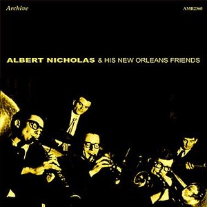 Albert Nicholas & His New Orleans Friends