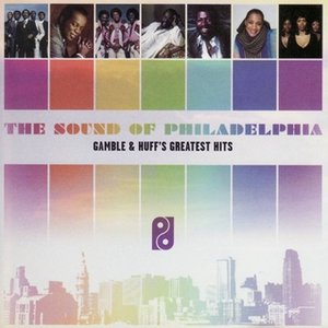 The Sound Of Philadelphia: Gamble & Huff's Greatest Hits