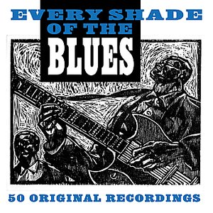 Every Shade of the Blues - 2CD