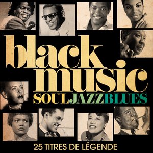 Black Music - Soul, Jazz & Blues (Remastered)