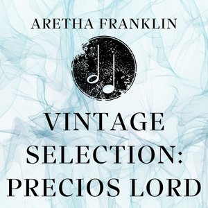 Vintage Selection: Precious Lord (2021 Remastered)
