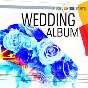 Music & Highlights: Wedding Album