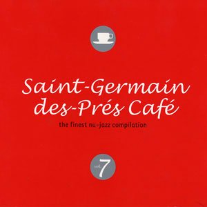 Saint-Germain-Des-Pres Cafe, Vol.7 (Disk 1)