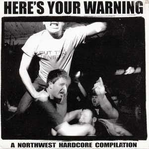 Here's Your Warning - A Northwest Hardcore Compilation