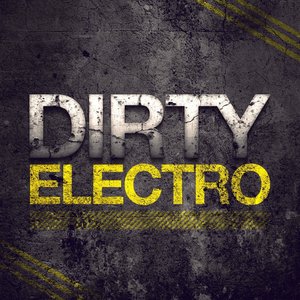Dirty Electro (DJ Mix)
