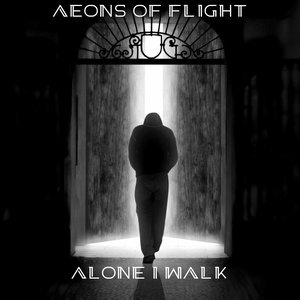 Alone I Walk