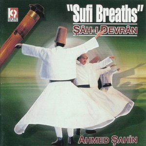 Sufi Breaths / Şah-ı Devran