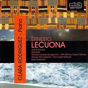 Lecuona: Clara Rodriguez - Piano