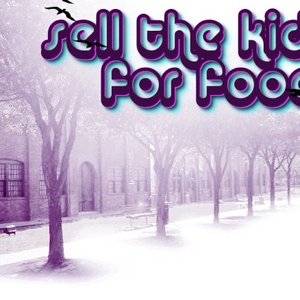 Image for 'Sell The Kids For Food'