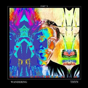 Wandering, Pt. X