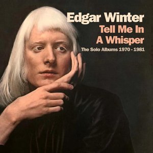 Tell Me in a Whisper: The Solo Albums 1970–1981