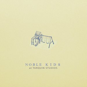 Noble Kids at Tarquin Studios - Single