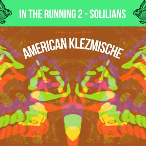 In the Running 2: Solilians - American Klezmische