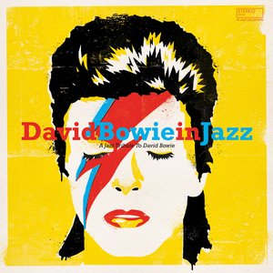 “David Bowie in Jazz (A Jazz Tribute to David Bowie)”的封面