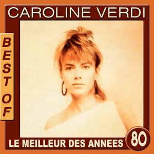 Best of Caroline Verdi (Le meilleur des années 80)