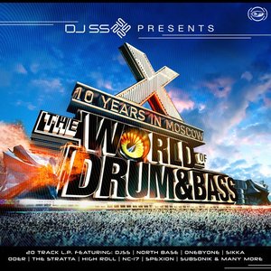 DJ SS Presents: The World of Drum & Bass (10 Years in Moscow)