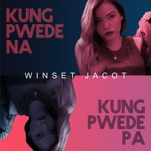 Kung Pwede Na, Kung Pwede Pa (Tagalog Version)