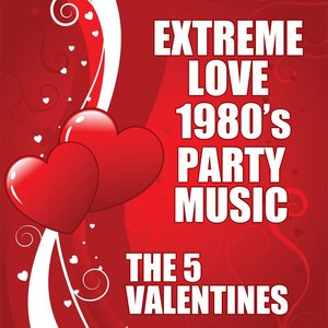 Extreme Love 1980's Party Music