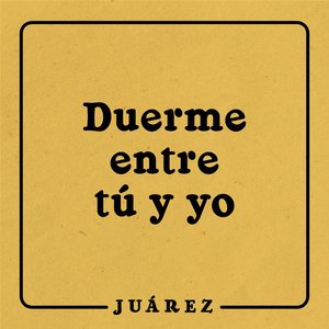 Duerme Entre Tú y Yo