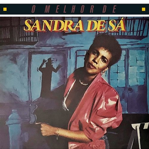 Sandra de Sá - O Melhor De Sandra De Sá - Zortam Music