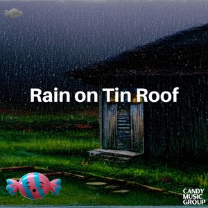 Rain on Tin Roof