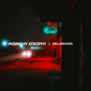 Midnight Atrophy